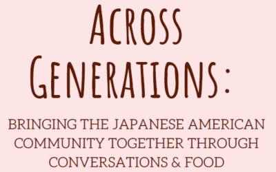 Connecting Across Generations: Bringing the Japanese American community together